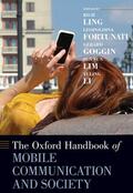 Ling / Fortunati / Goggin |  The Oxford Handbook of Mobile Communication and Society | Buch |  Sack Fachmedien