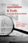 Katz / Mays |  Journalism and Truth in an Age of Social Media | Buch |  Sack Fachmedien