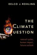 Rohling |  The Climate Question: Natural Cycles, Human Impact, Future Outlook | Buch |  Sack Fachmedien