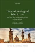Nakissa |  The Anthropology of Islamic Law: Education, Ethics, and Legal Interpretation at Egypt's Al-Azhar | Buch |  Sack Fachmedien