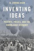 Khan |  Inventing Ideas: Patents, Prizes, and the Knowledge Economy | Buch |  Sack Fachmedien