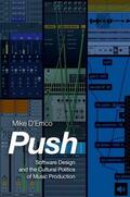 D'Errico |  Push: Software Design and the Cultural Politics of Music Production | Buch |  Sack Fachmedien