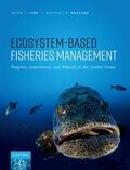 Link / Marshak |  Ecosystem-Based Fisheries Management: Progress, Importance, and Impacts in the United States | Buch |  Sack Fachmedien