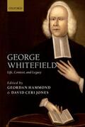 Hammond / Jones |  George Whitefield: Life, Context, and Legacy | Buch |  Sack Fachmedien