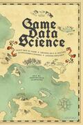 El-Nasr / Nguyen / Canossa |  Game Data Science | Buch |  Sack Fachmedien