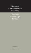 Crocker / Hiley |  The New Oxford History of Music: Volume II: The Early Middle Ages to 1300 | Buch |  Sack Fachmedien