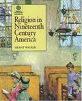 Wacker |  Religion in Nineteenth Century America | Buch |  Sack Fachmedien