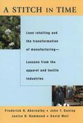 Abernathy / Dunlop / Hammond |  A Stitch in Time: Lean Retailing and the Transformation of Manufacturing | Buch |  Sack Fachmedien