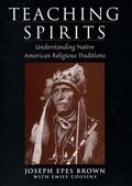 Brown / Cousins |  Teaching Spirits: Understanding Native American Religious Traditions | Buch |  Sack Fachmedien