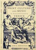 Bernstein |  Print Culture and Music in Sixteenth-Century Venice | Buch |  Sack Fachmedien