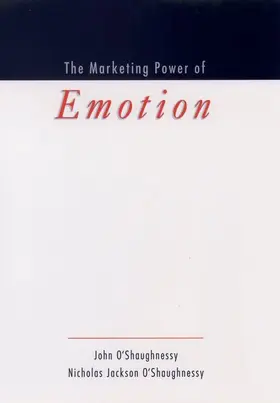 O'Shaughnessy |  The Marketing Power of Emotion | Buch |  Sack Fachmedien
