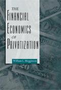 Megginson |  The Financial Economics of Privatization | Buch |  Sack Fachmedien