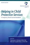 Brittain / Hunt |  Helping in Child Protective Services: A Competency-Based Casework Handbook, 2nd Edition | Buch |  Sack Fachmedien