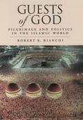 Bianchi |  Guests of God: Pilgrimage and Politics in the Islamic World | Buch |  Sack Fachmedien