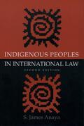 Anaya |  Indigenous Peoples in International Law | Buch |  Sack Fachmedien