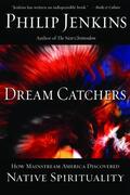 Jenkins |  Dream Catchers: How Mainstream America Discovered Native Spirituality | Buch |  Sack Fachmedien