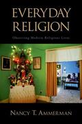 Ammerman |  Everyday Religion: Observing Modern Religious Lives | Buch |  Sack Fachmedien