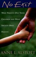 Alstott |  No Exit: What Parents Owe Their Children and What Society Owes Parents | Buch |  Sack Fachmedien