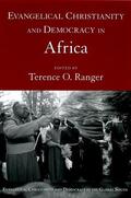 Ranger |  Evangelical Christianity and Democracy in Africa | Buch |  Sack Fachmedien