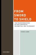 Bank |  From Sword to Shield: The Transformation of the Corporate Income Tax, 1861 to Present | Buch |  Sack Fachmedien
