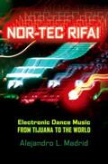 Madrid |  Nor-Tec Rifa!: Electronic Dance Music from Tijuana to the World | Buch |  Sack Fachmedien