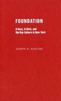 Schloss |  Foundation: B-Boys, B-Girls and Hip-Hop Culture in New York | Buch |  Sack Fachmedien