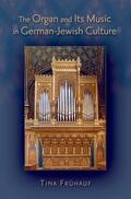Frühauf / Fruhauf |  Organ and Its Music in German-Jewish Culture | Buch |  Sack Fachmedien
