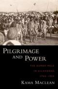 Maclean |  Pilgrimage and Power: The Kumbh Mela in Allahabad, 1765-1954 | Buch |  Sack Fachmedien