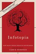Sunstein |  Infotopia: How Many Minds Produce Knowledge | Buch |  Sack Fachmedien