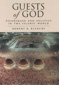 Bianchi |  Guests of God: Pilgrimage and Politics in the Islamic World | Buch |  Sack Fachmedien