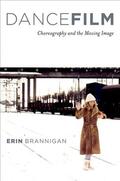 Brannigan |  Dancefilm: Choreography and the Moving Image | Buch |  Sack Fachmedien