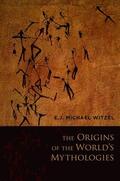 Witzel |  The Origins of the World's Mythologies | Buch |  Sack Fachmedien