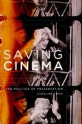 Frick |  Saving Cinema: The Politics of Preservation | Buch |  Sack Fachmedien