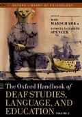 Marschark / Spencer |  The Oxford Handbook of Deaf Studies, Language, and Education, Volume 2 | Buch |  Sack Fachmedien