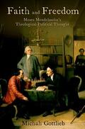 Gottlieb |  Faith and Freedom: Moses Mendelssohn's Theological-Political Thought | Buch |  Sack Fachmedien