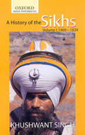 Singh |  A History of the Sikhs: Volume 1: 1469-1838 | Buch |  Sack Fachmedien