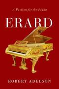 Adelson |  Erard: A Passion for the Piano | Buch |  Sack Fachmedien