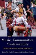 Schippers / Seeger |  Music, Communities, Sustainability: Developing Policies and Practices | Buch |  Sack Fachmedien