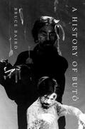Baird |  A History of Butô | Buch |  Sack Fachmedien