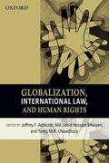 Addicott / Bhuiyan / Chowdhury |  Globalization, International Law, and Human Rights | Buch |  Sack Fachmedien