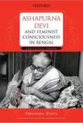 Datta |  Ashapurna Devi and Feminist Consciousness in Bengal: A Bio-Critical Reading | Buch |  Sack Fachmedien