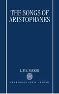 Parker |  The Songs of Aristophanes | Buch |  Sack Fachmedien