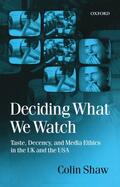 Shaw |  Deciding What We Watch | Buch |  Sack Fachmedien