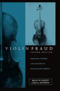 Harvey / Shapreau |  Violin Fraud: Deception, Forgery, Theft, and Lawsuits in England and America | Buch |  Sack Fachmedien