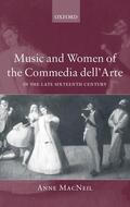 MacNeil |  Music and Women of the Commedia Dell'arte in the Late Sixteenth Century | Buch |  Sack Fachmedien