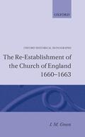 Green |  The Re-Establishment of the Church of England 1660 -1663 | Buch |  Sack Fachmedien