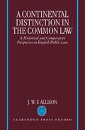 Allison |  A Continental Distinction in the Common Law: A Historical and Comparative Perspective on English Public Law | Buch |  Sack Fachmedien