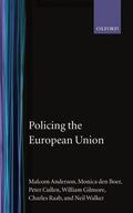 Anderson / Boer / Cullen |  Policing the European Union 'Theory, Law, and Practice' | Buch |  Sack Fachmedien