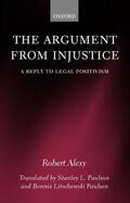 Alexy |  The Argument from Injustice: A Reply to Legal Positivism | Buch |  Sack Fachmedien