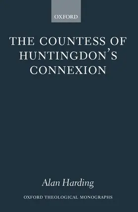 Harding |  The Countess of Huntingdon's Connexion: A Sect in Action in Eighteenth-Century England | Buch |  Sack Fachmedien